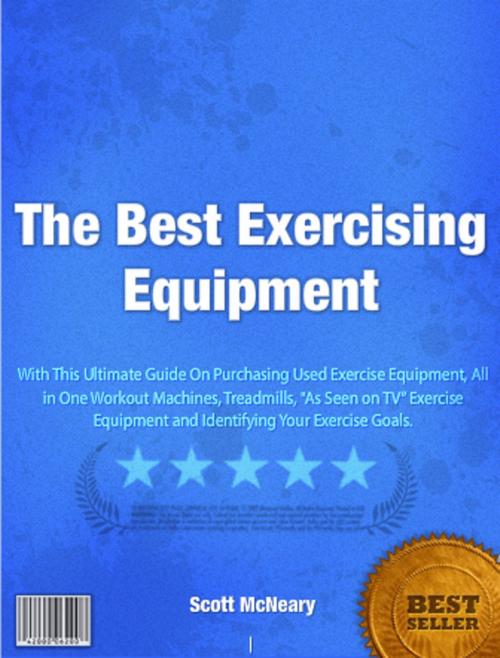 Cover of the book The Best Exercising Equipment by Scott McNeary, Clinton Gilkie