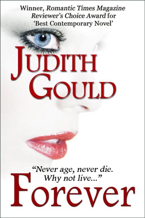 Cover of the book Forever by Judith Gould, Renaissance Literary & Talent in collaboration with the Author