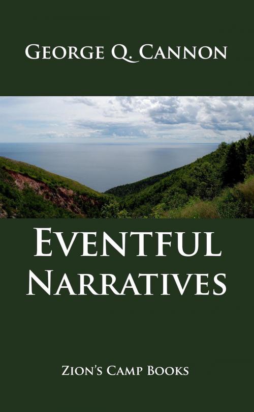 Cover of the book Eventful Narratives by George Q. Cannon, Zion's Camp Books