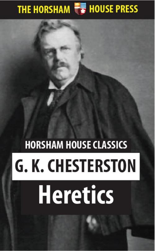 Cover of the book Heretics by G. K. Chesterton, The Horsham House Press
