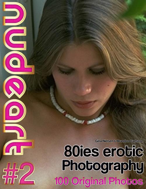 Cover of the book 80ies Erotic Photography by Brandon Carlscon, Digital Media