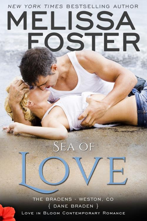 Cover of the book Sea of Love (Love in Bloom: The Bradens) by Melissa Foster, World Literary Press