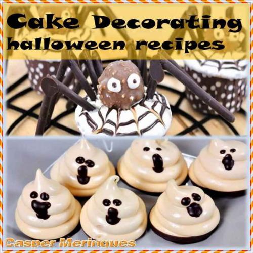 Cover of the book Cake decorating : Halloween recipes cookbooks by Cake recipes, Cake recipes