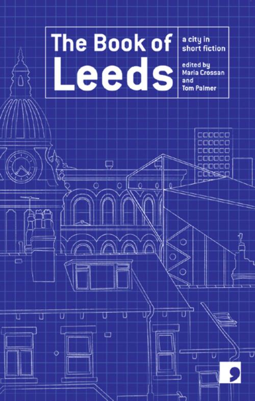 Cover of the book The Book of Leeds by Tony Harrison, Jeremy Dyson, David Peace, Comma Press
