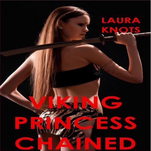 Cover of the book Viking Princess Chained by Laura Knots, Unimportant Books