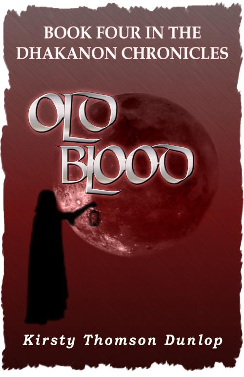 Cover of the book Old Blood by Kirsty Dunlop, Miss Kirsty Thomson Dunlop
