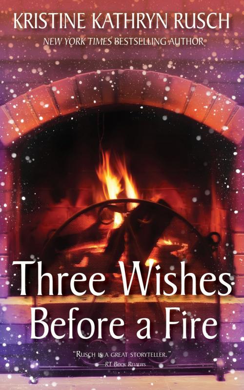 Cover of the book Three Wishes Before A Fire by Kristine Kathryn Rusch, WMG Publishing Incorporated