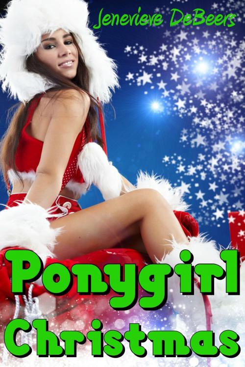 Cover of the book Ponygirl Christmas by Jenevieve DeBeers, Smokin' Hot Press