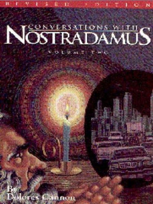 Cover of the book Conversations with Nostradamus: Volume 2 by Dolores Cannon, Ozark Mountain Publishing, Inc.