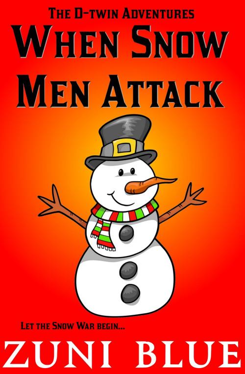 Cover of the book When Snow Men Attack by Zuni Blue, All-Seeing Books