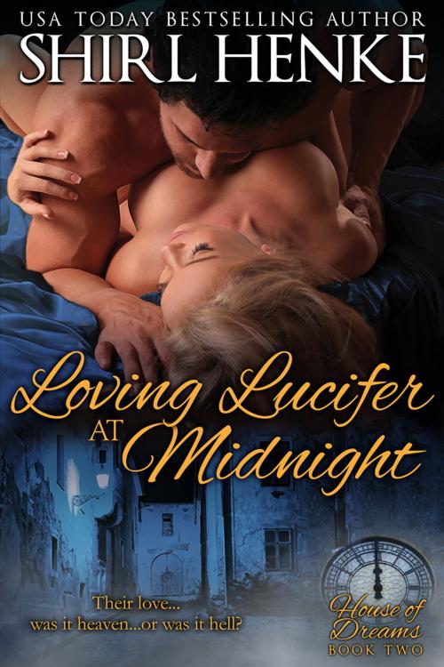 Cover of the book Loving Lucifer at Midnight by shirl henke, shirl henke