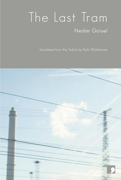 Cover of the book The Last Tram by Nedim Gürsel, Ruth Whitehouse (translator), Comma Press
