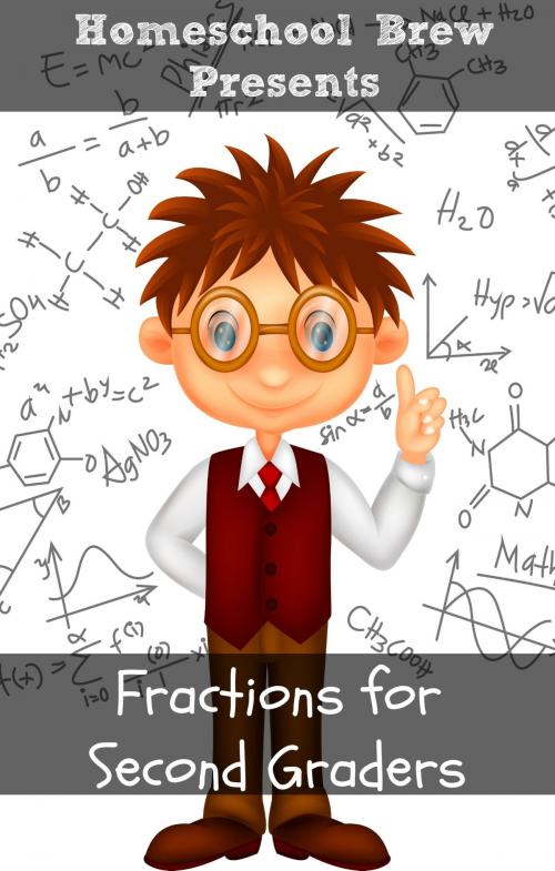 Cover of the book Fractions for Second Graders by Greg Sherman, HomeSchool Brew Press
