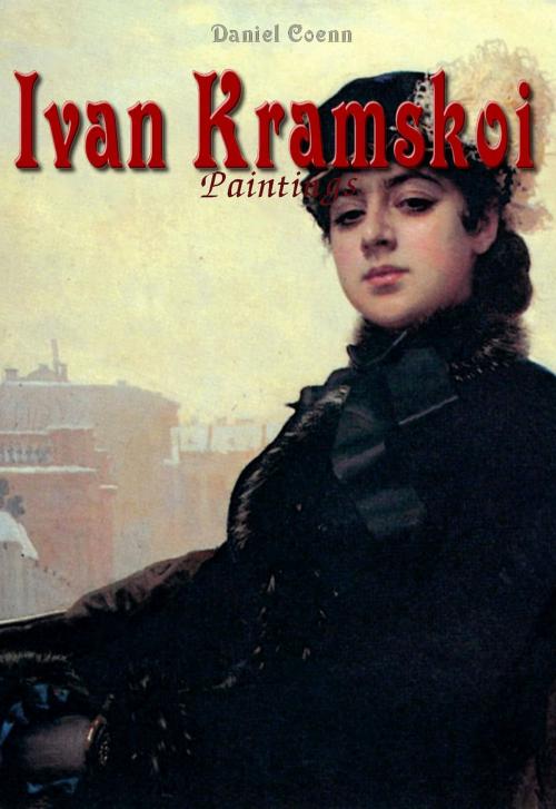 Cover of the book Ivan Kramskoi by Daniel Coenn, Classic & Annotated