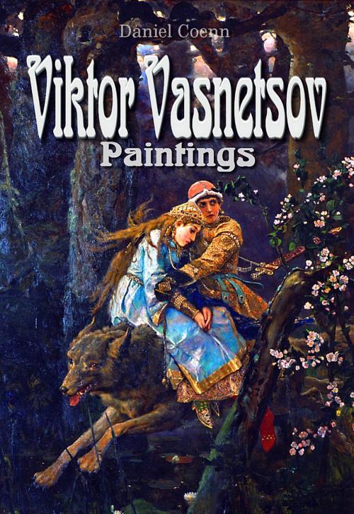 Cover of the book Viktor Vasnetsov by Daniel Coenn, Classic & Annotated