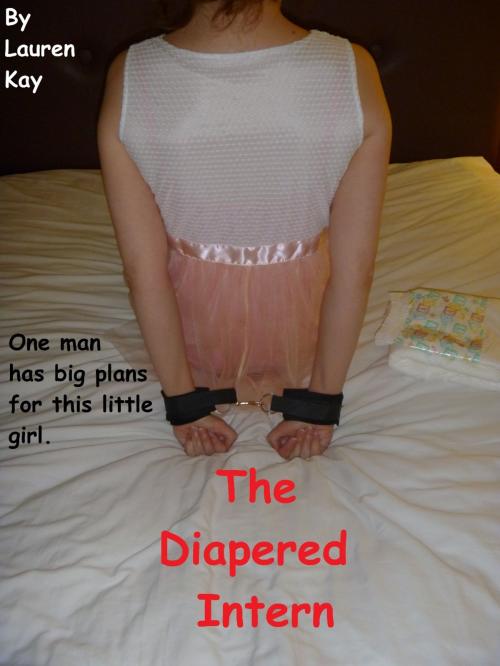 Cover of the book The Diapered Intern by Lauren Kay, Pink Leash Publishing