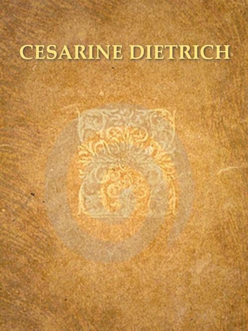 Cover of the book Césarine Dietrich by George Sand, VolumesOfValue