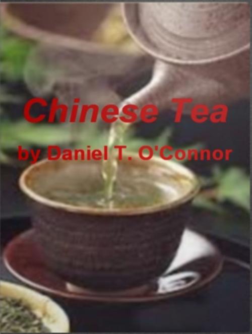 Cover of the book Chinese Tea by Daniel T. O'Connor, Clinton Gilkie