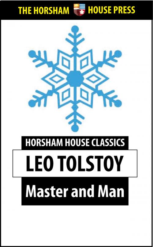 Cover of the book Master and Man by Leo Tolstoy, The Horsham House Press