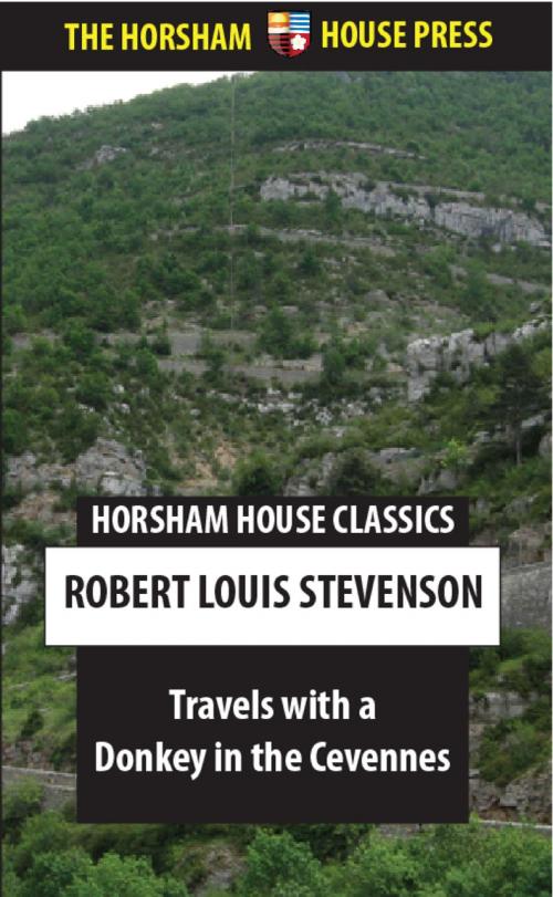 Cover of the book Travels with a Donkey in the Cevennes by Robert Louis Stevenson, The Horsham House Press