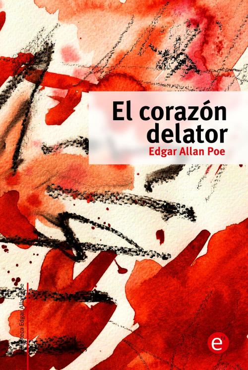 Cover of the book El corazón delator by Edgar Allan Poe, ediciones74