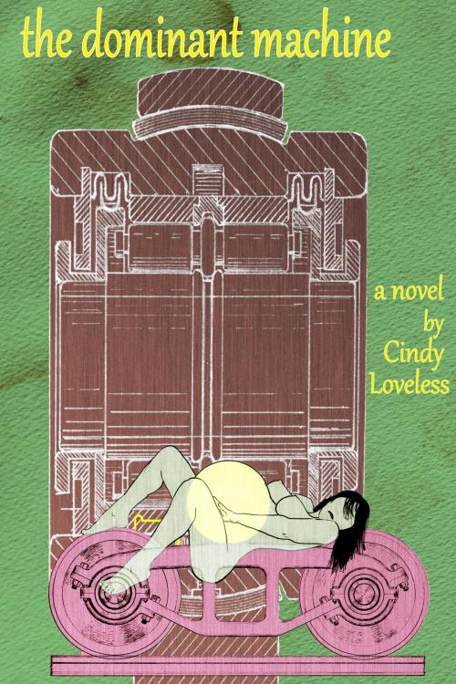 Cover of the book The Dominant Machine by Cindy Loveless, Cindy Loveless