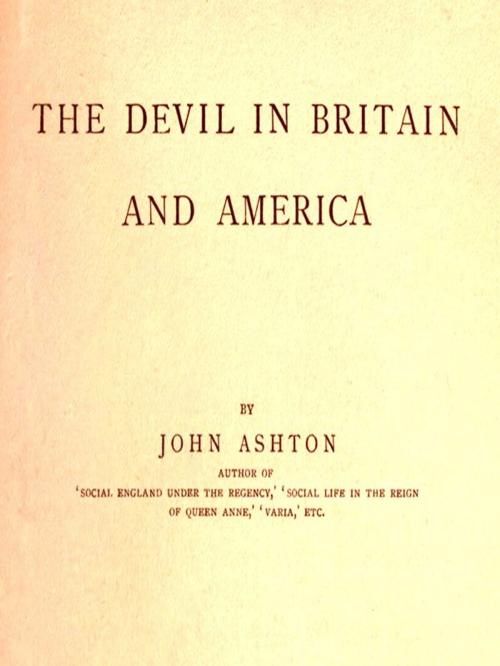 Cover of the book The Devil in Britain and America by John Ashton, VolumesOfValue