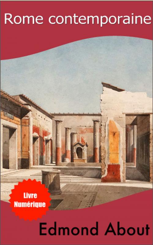 Cover of the book Rome Contemporaine by Edmond About, GILBERT TEROL