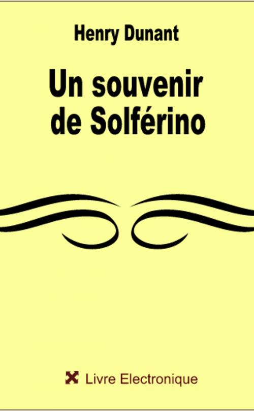 Cover of the book Un Souvenir de Solférino by Dunant, Henry, GILBERT TEROL