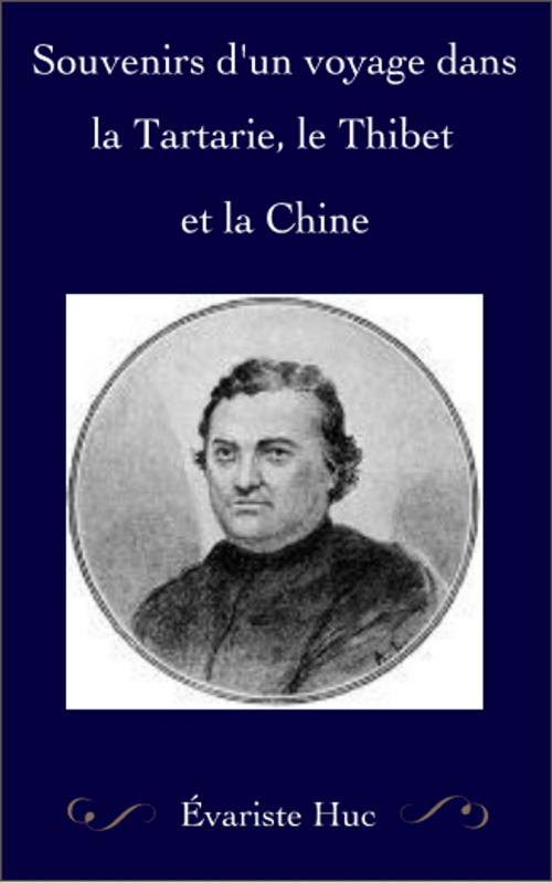 Cover of the book Souvenirs d’un voyage dans la Tartarie by Evariste Huc, GILBERT TEROL