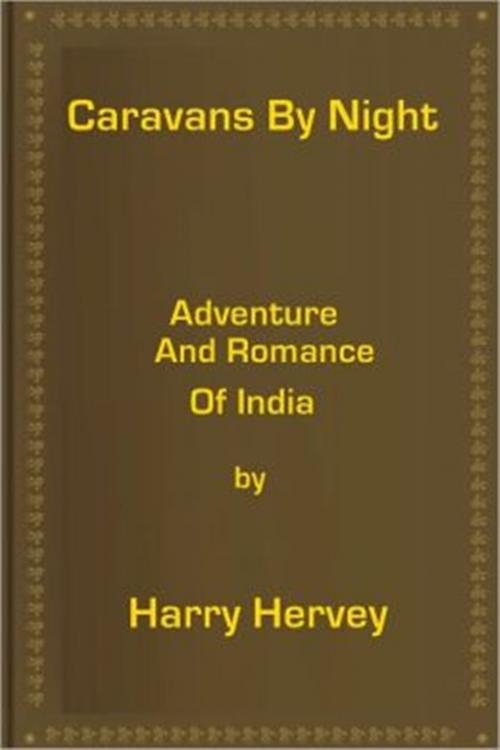 Cover of the book Caravans by Night by Harry Hervey, Classic Adventures