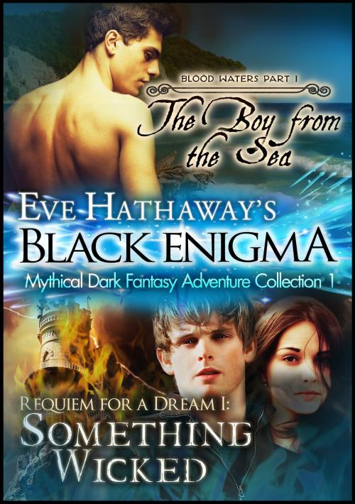 Cover of the book Eve Hathaway's Black Enigma: Mythical Dark Fantasy Adventure Collection 1 by Eve Hathaway, Publications Circulations LLC