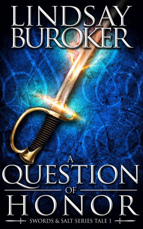 Cover of the book A Question of Honor (Chains of Honor, Prequel 1) by Lindsay Buroker, Lindsay Buroker