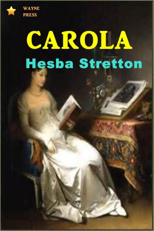 Cover of the book Carola by Hesba Stretton, Classic Fiction