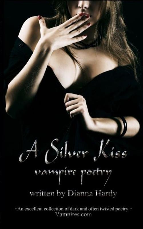 Cover of the book A Silver Kiss by Dianna Hardy, Bitten Fruit Books