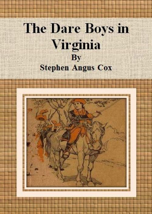 Cover of the book The Dare Boys in Virginia by Stephen Angus Cox, cbook6556