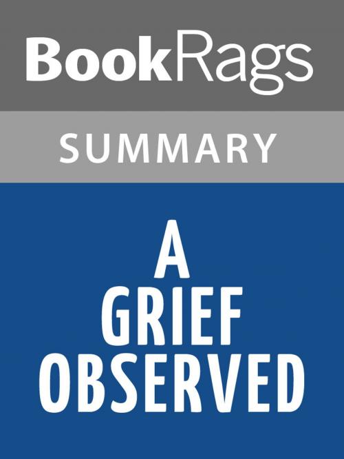 Cover of the book A Grief Observed by C. S. Lewis | Summary & Study Guide by BookRags, BookRags