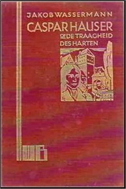 Cover of the book Caspar Hauser by Jakob Wassermann, Classic Fiction