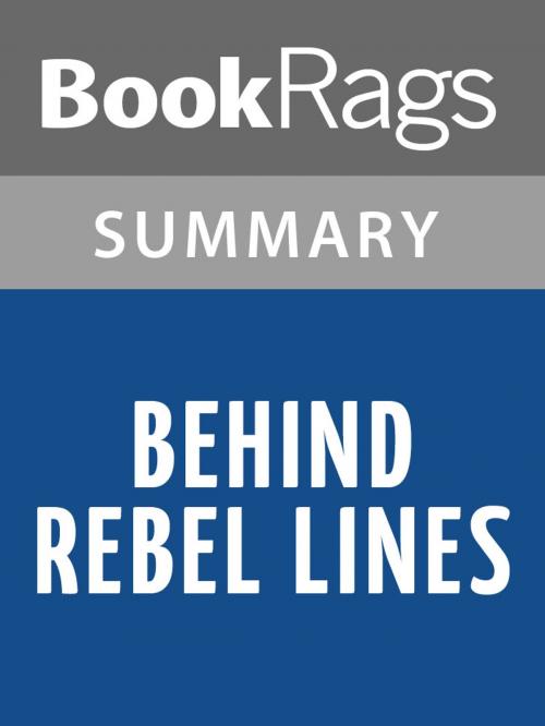 Cover of the book Behind Rebel Lines by Seymour Reit l Summary & Study Guide by BookRags, BookRags