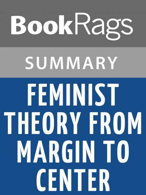 Cover of the book Feminist Theory from Margin to Center by Bell Hooks | Summary & Study Guide by BookRags, BookRags