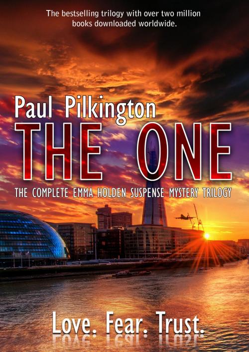 Cover of the book The One: The Complete Emma Holden Suspense Mystery Trilogy by Paul Pilkington, Paul Pilkington