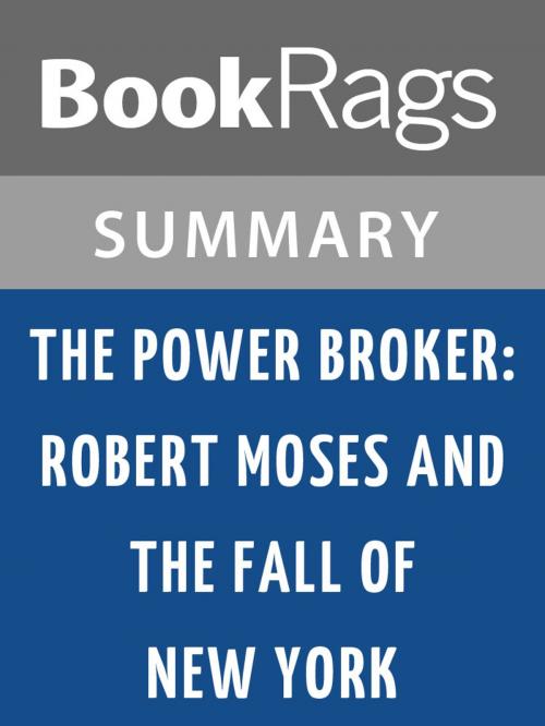 Cover of the book The Power Broker: Robert Moses and the Fall of New York by Robert A. Caro | Summary & Study Guide by BookRags, BookRags