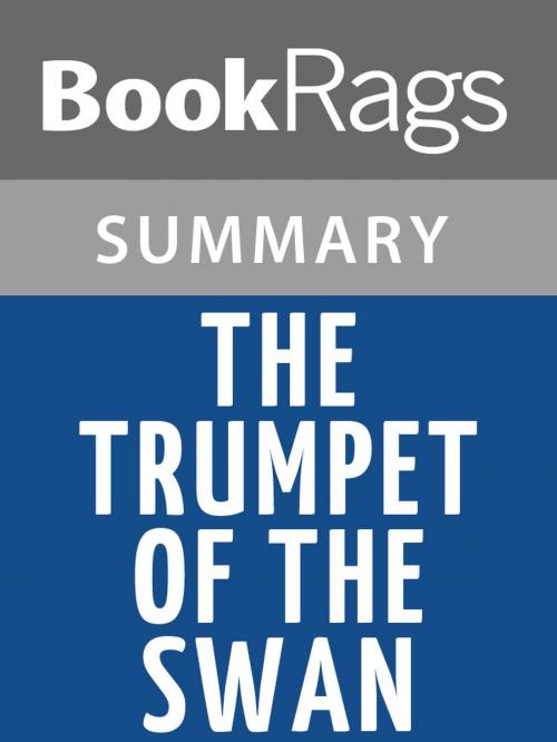 Cover of the book The Trumpet of the Swan by E. B. White | Summary & Study Guide by BookRags, BookRags