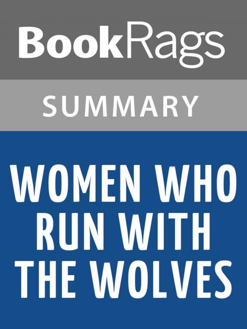 Cover of the book Women Who Run with the Wolves by Clarissa Pinkola Estes | Summary & Study Guide by BookRags, BookRags