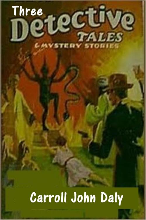 Cover of the book Detective Tales Number Two by Carroll John Daly, Classic Mysteries