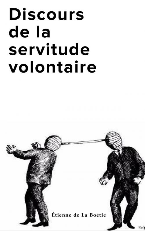 Cover of the book Discours de la servitude volontaire by Étienne de La Boétie, Editions Bossard, IS