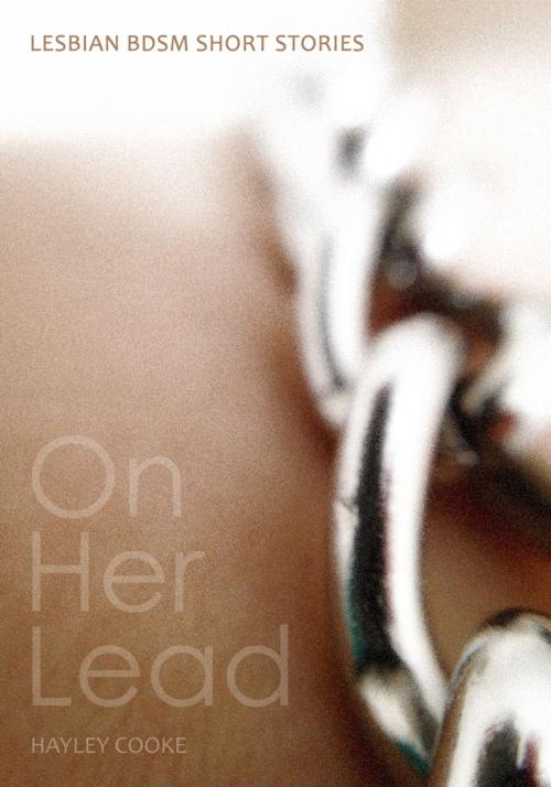 Cover of the book On Her Lead by Hayley Cooke, Hayley Cooke