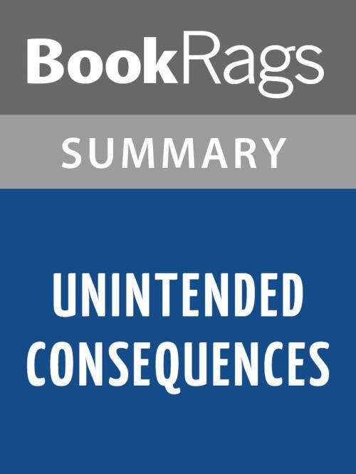 Cover of the book Unintended Consequences by John Ross l Summary & Study Guide by BookRags, BookRags