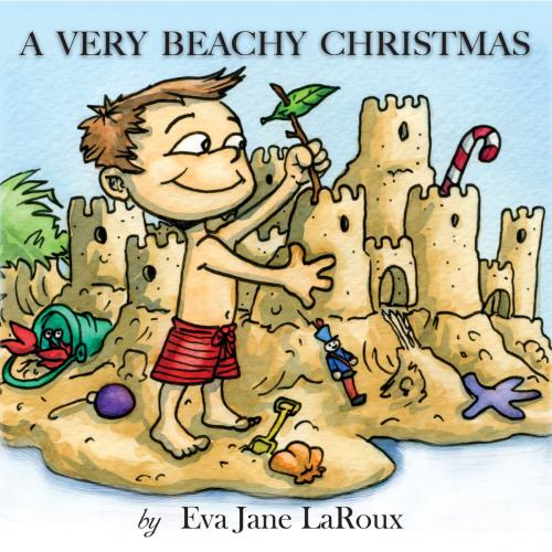 Cover of the book A Very Beachy Christmas: Children's Holiday Book ages 3-5 by Eva Jane LaRoux, RAINDUST LLC