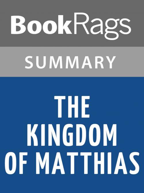Cover of the book The Kingdom of Matthias by Paul E. Johnson | Summary & Study Guide by BookRags, BookRags